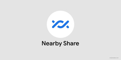 Google's Nearby Share Officially Expands to Windows 10 and Windows 11